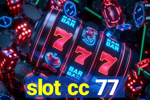 slot cc 77